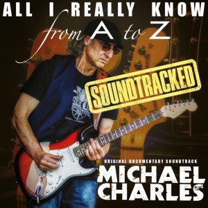 Michael Charles - ALL I REALLY KNOW SOUNDTRACKED