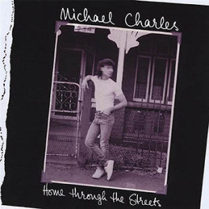 Michael Charles - Home Through The Streets