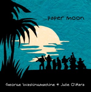 George Washingmachine & Julie O'Hara - Paper Moon